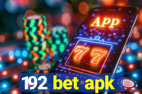 192 bet apk